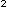 2